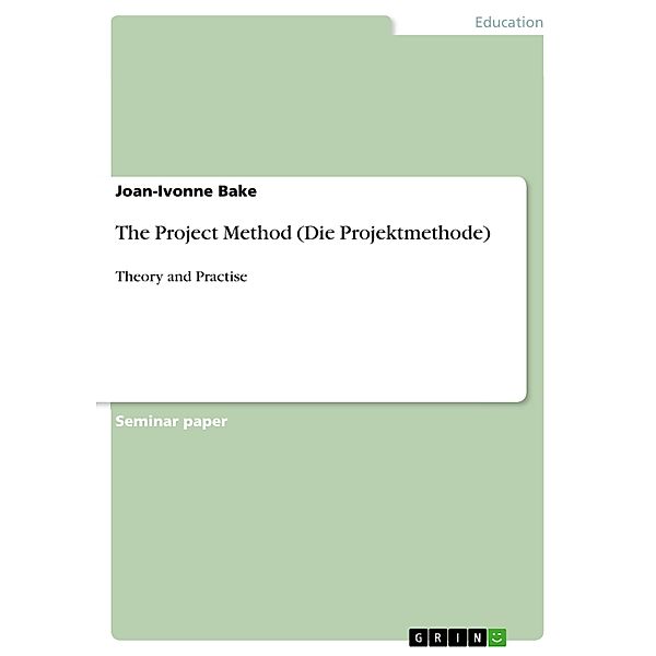 The Project Method (Die Projektmethode), Joan-Ivonne Bake