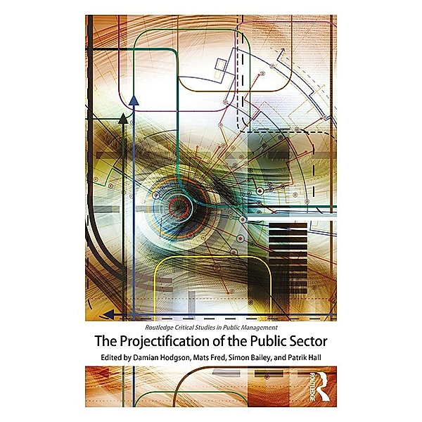 The Projectification of the Public Sector