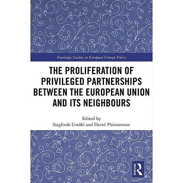 The Proliferation of Privileged Partnerships between the European Union and its Neighbours