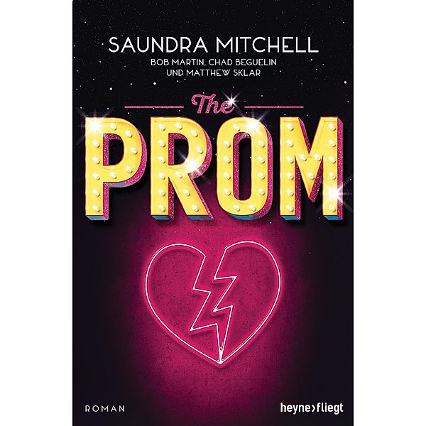 The Prom / Heyne fliegt, Saundra Mitchell