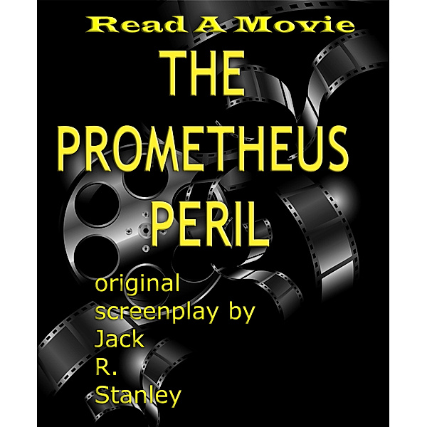 The Prometheus Peril, Jack R. Stanley