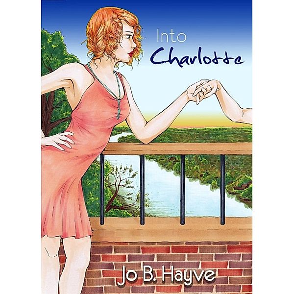 The Promiscuous Wanderings of Charlotte Somerset: Charlotte meets Donna: Explicit Excerpt from Into Charlotte (The Promiscuous Wanderings of Charlotte Somerset), Jo B. Hayve
