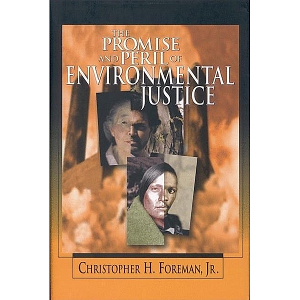 The Promise and Peril of Environmental Justice / Brookings Institution Press, Christopher H. Foreman