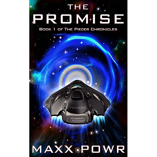 The Promise Book #1 of the Piecer Chronicles, Maxx Powr