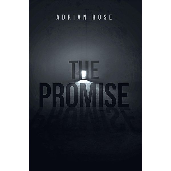 The Promise / Christian Faith Publishing, Inc., Adrian Rose