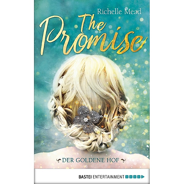 The Promise - Der goldene Hof, Richelle Mead