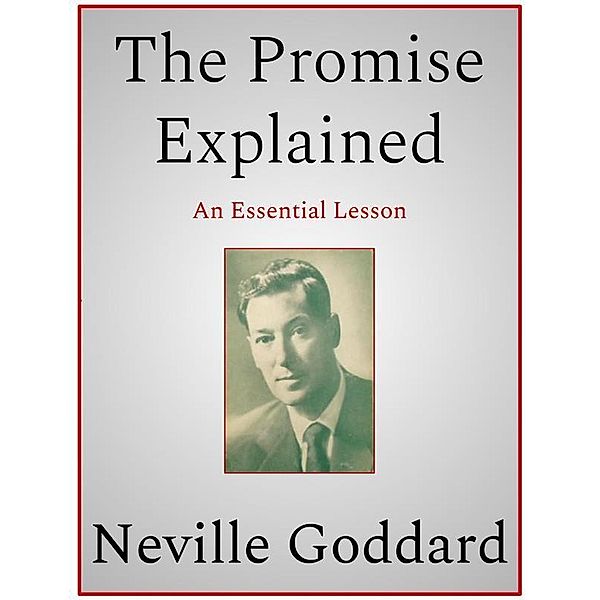 The Promise Explained, Neville Goddard