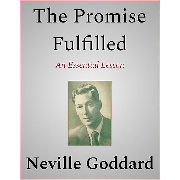 The Promise Fulfilled, Neville Goddard