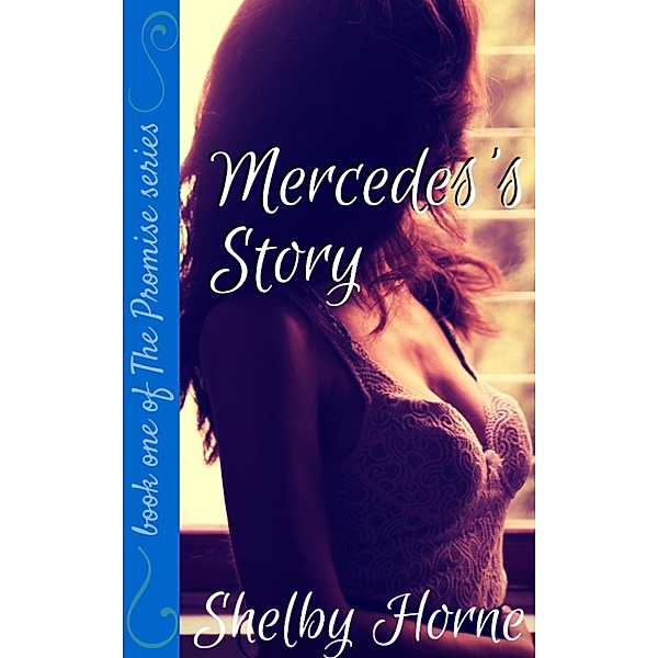 The Promise: Mercedes's Story, Shelby Horne