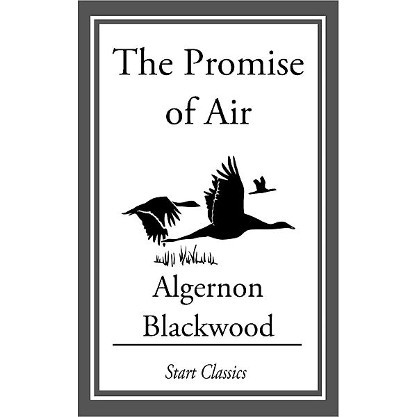 The Promise of Air, Algernon Blackwood