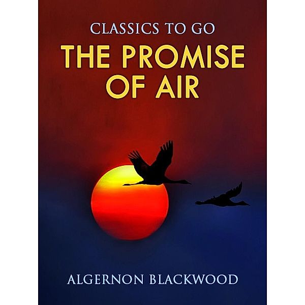 The Promise of Air, Algernon Blackwood