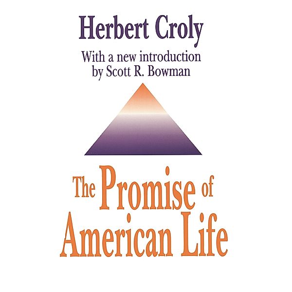 The Promise of American Life, Herbert Croly