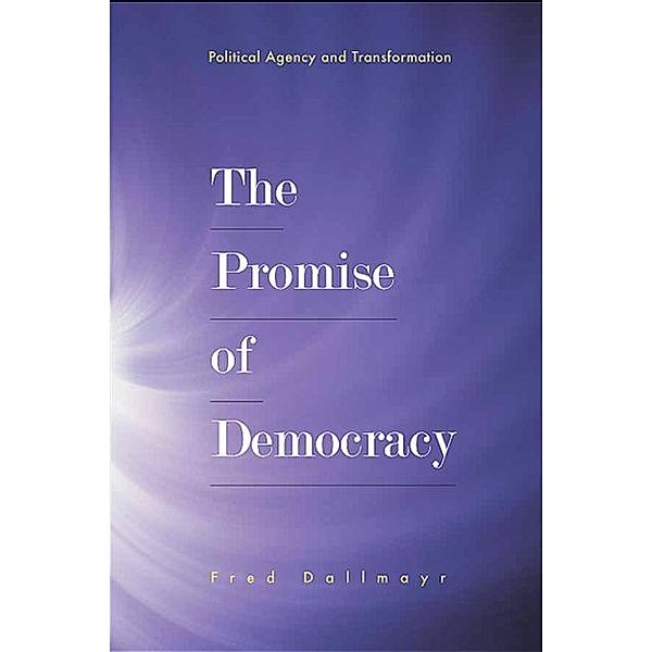 The Promise of Democracy, Fred Dallmayr