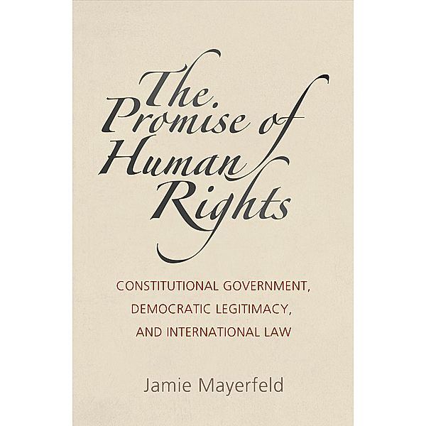 The Promise of Human Rights / Pennsylvania Studies in Human Rights, Jamie Mayerfeld