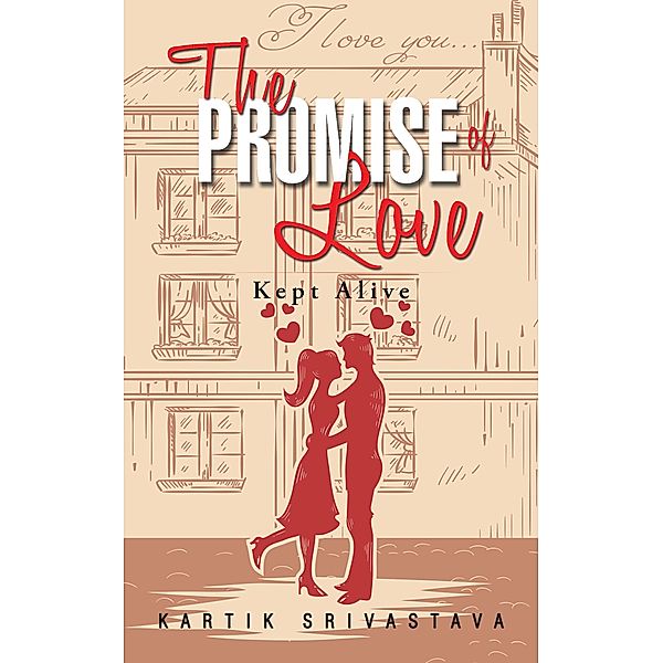 The Promise of Love, Kartik Srivastava