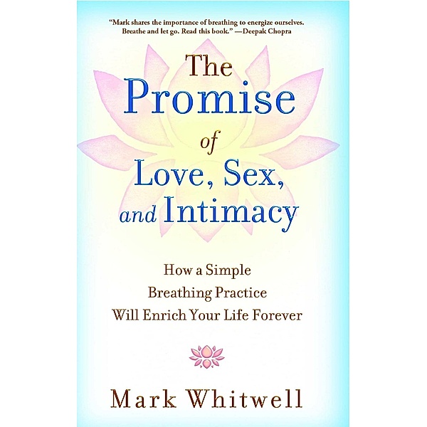The Promise of Love, Sex, and Intimacy, Mark Whitwell