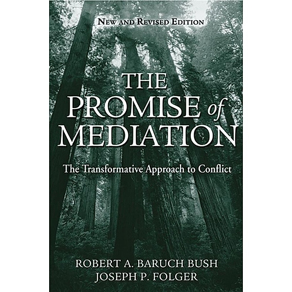 The Promise of Mediation, Robert A. Baruch Bush, Joseph P. Folger