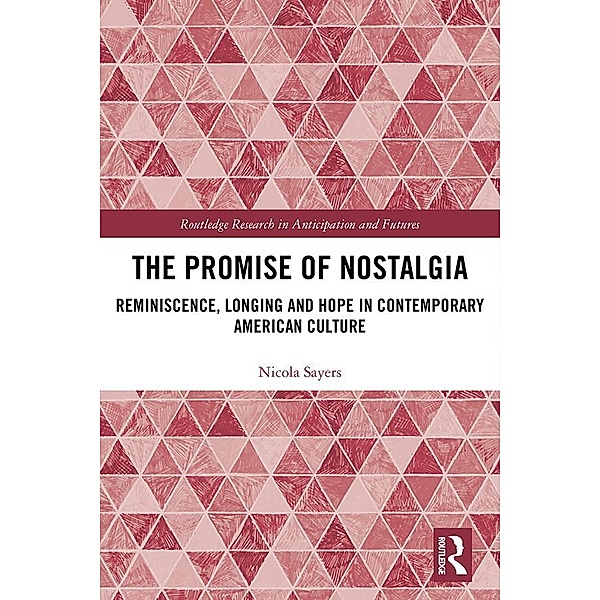 The Promise of Nostalgia, Nicola Sayers