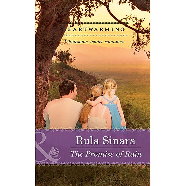 The Promise of Rain (Mills & Boon Heartwarming) / Mills & Boon Heartwarming, Rula Sinara