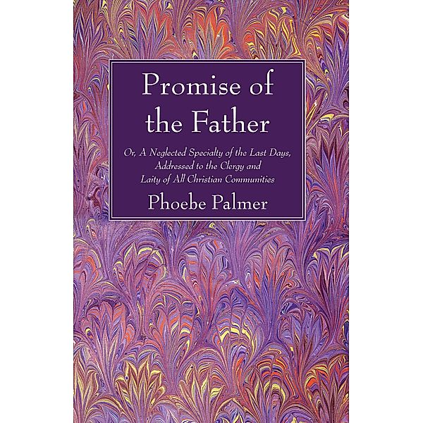 The Promise of the Father, Phoebe Palmer