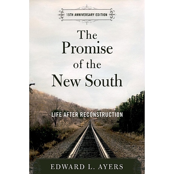 The Promise of the New South, Edward L. Ayers