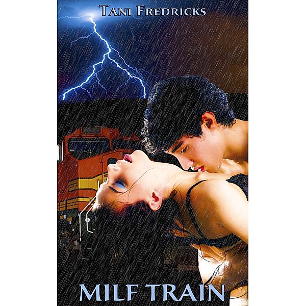 The Promise Papers: MILF Train, Tani Fredricks