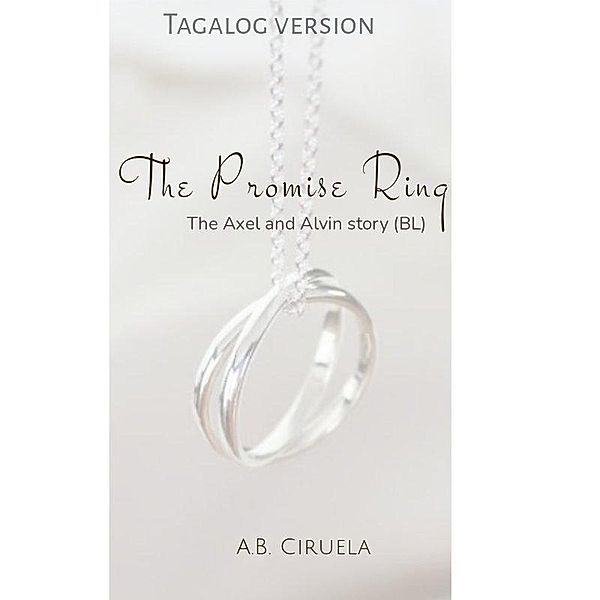 The Promise Ring (Tagalog version), A. B. Ciruela