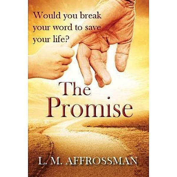 The Promise / Sparsile Books Ltd, L. M. Affrossman