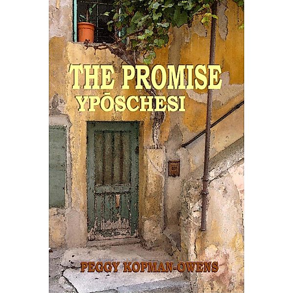 The Promise Ypóschesi (SEVEN PARIS MYSTERIES, #1) / SEVEN PARIS MYSTERIES, Peggy Kopman-Owens