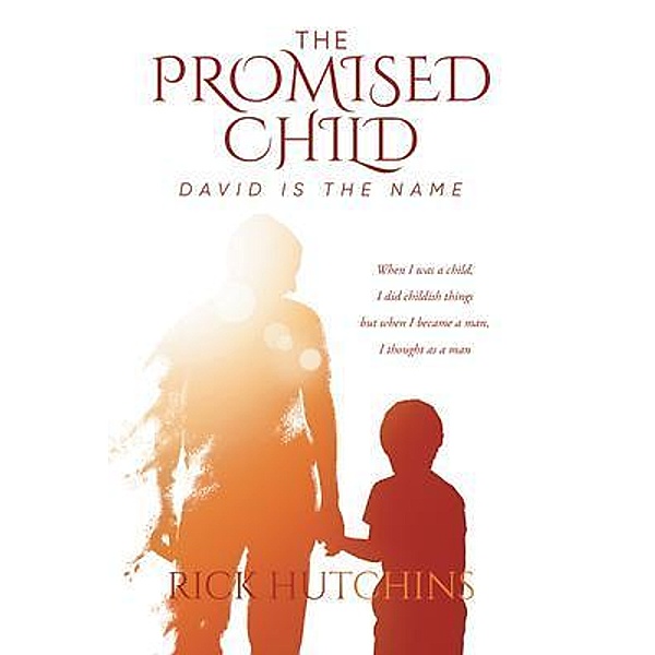 The Promised Child / Rensey L Rick Hutchins, Rick Hutchins