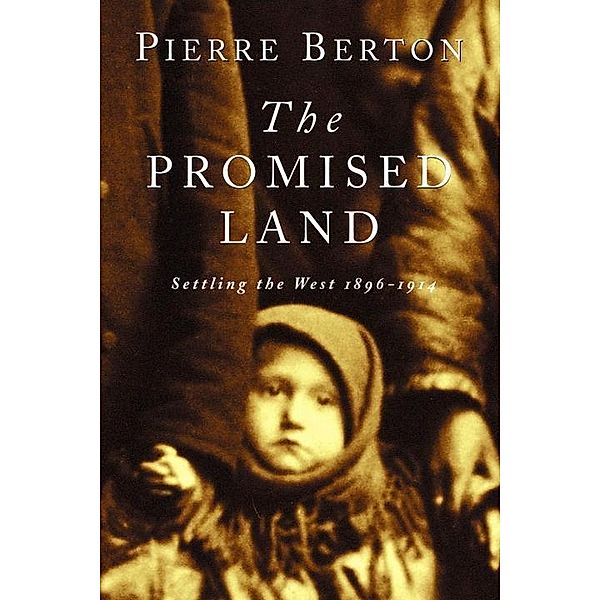 The Promised Land, Pierre Berton