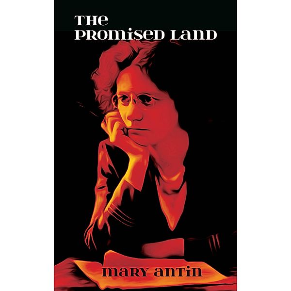 The Promised Land, Mary Antin