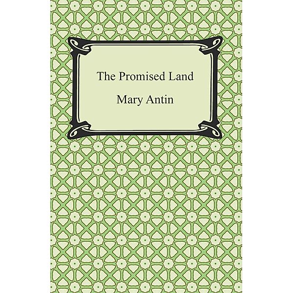 The Promised Land / Digireads.com Publishing, Mary Antin