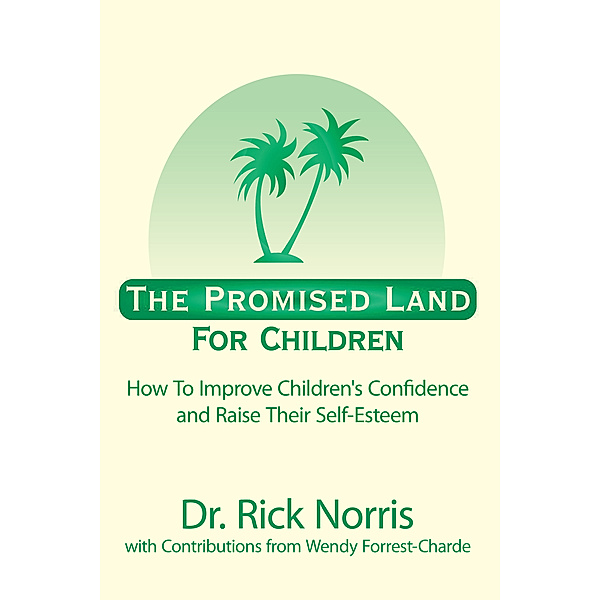 The Promised Land for Children, Dr. Rick Norris