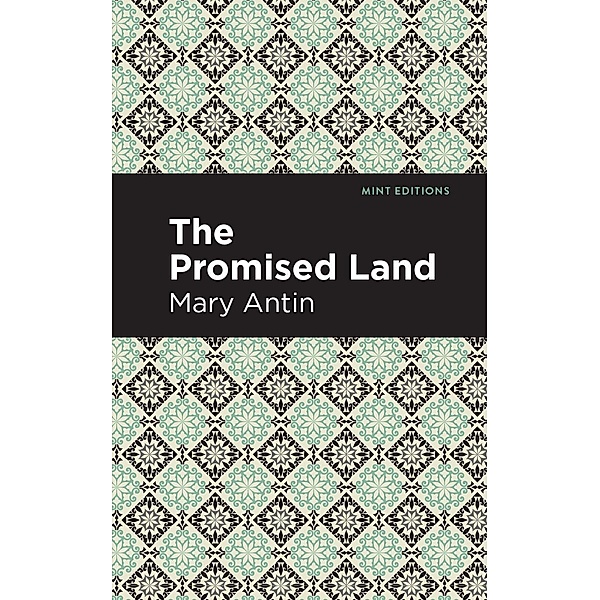 The Promised Land / Mint Editions (In Their Own Words: Biographical and Autobiographical Narratives), Mary Antin