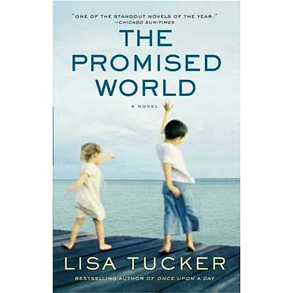 The Promised World, Lisa Tucker