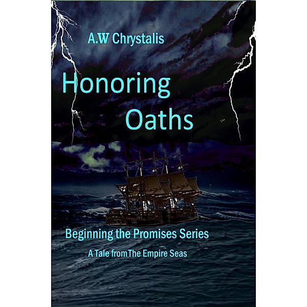 The Promises: Honoring Oaths, A.W.Chrystalis