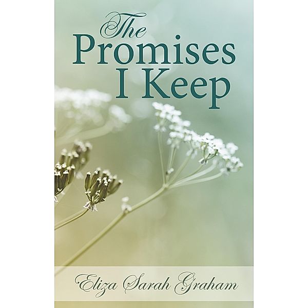 The Promises I Keep, Eliza Sarah Graham