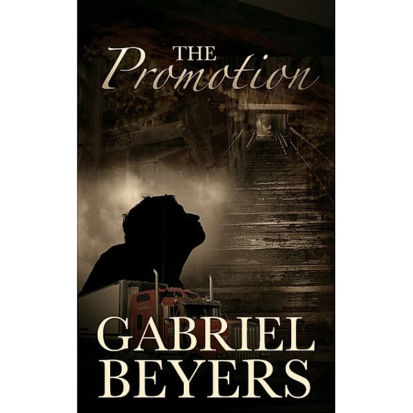 The Promotion (A Short Story), Gabriel Beyers