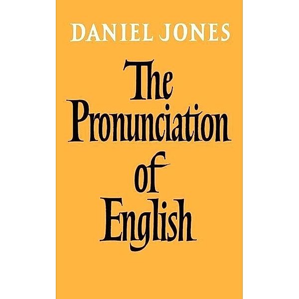 The Pronunciation of English, Daniel Jones