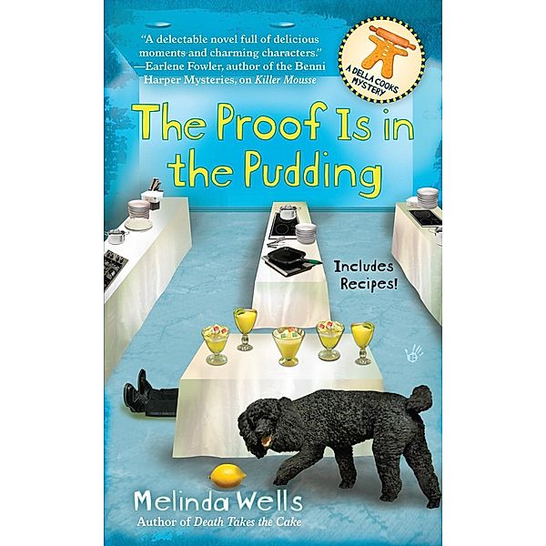 The Proof is in the Pudding / Della Cooks Mystery Bd.3, Melinda Wells