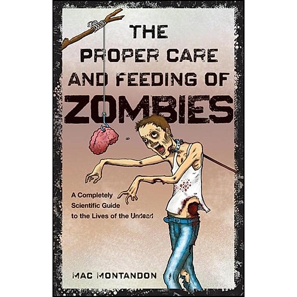 The Proper Care and Feeding of Zombies, Mac Montandon