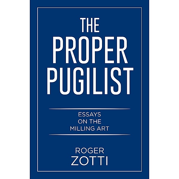 The Proper Pugilist, Roger Zotti