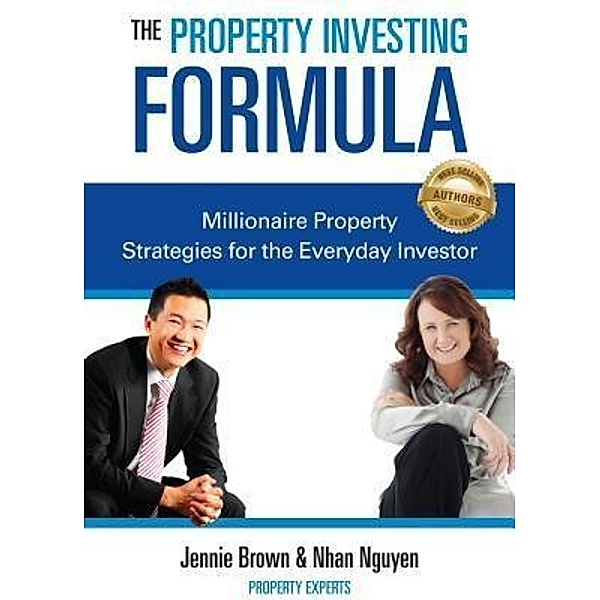 The Property Investing Formula, Jennie Brown, Nhan Nguyen