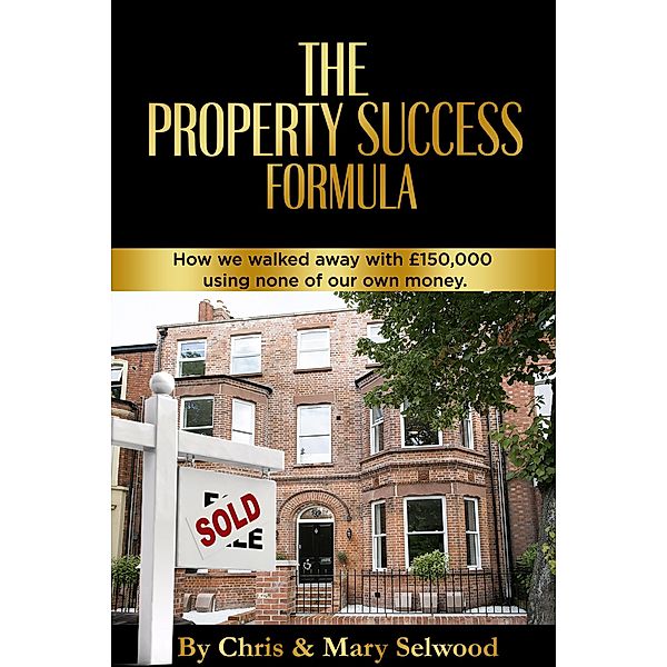 The Property Success Formula, Chris Selwood, Mary Selwood