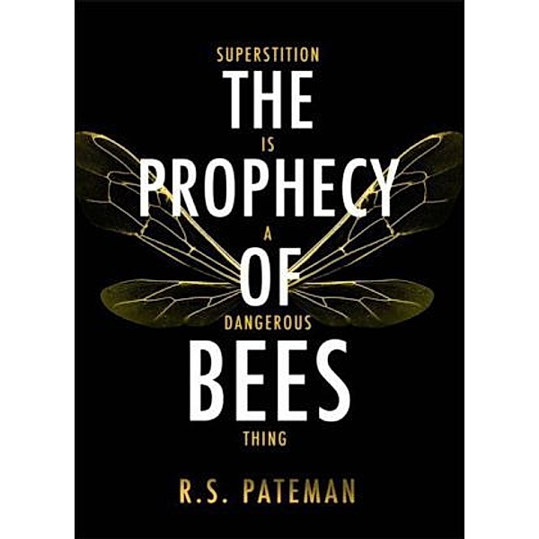 The Prophecy of Bees, R. S. Pateman