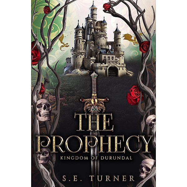 The Prophecy (The Kingdom of Durundal) / The Kingdom of Durundal, S. E. Turner