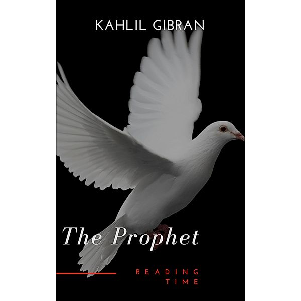 The Prophet, Kahlil Gibran, Reading Time