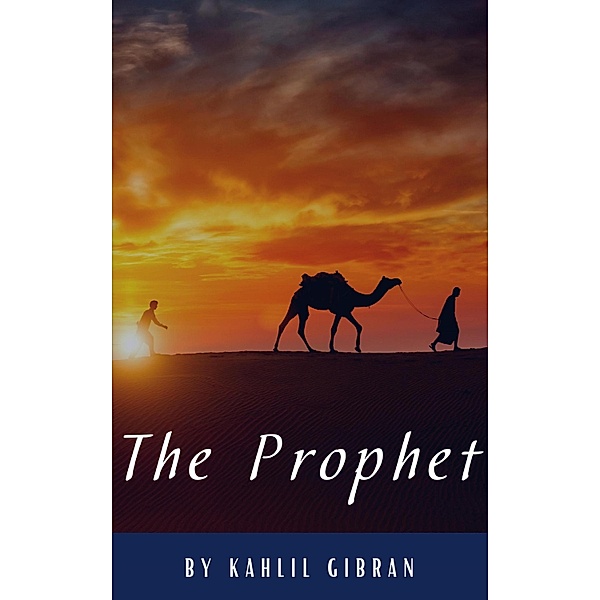 The Prophet, Kahlil Gibran, Classics Hq