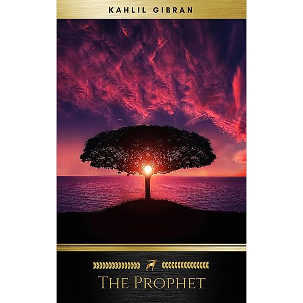 The Prophet, Kahlil Gibran